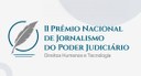 Começam as inscrições para o II Prêmio Nacional de Jornalismo do Poder Judiciário Começam as inscrições para o II Prêmio Nacional de Jornalismo do Poder Judiciário