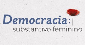 Logo "Democracia: substantivo feminino"