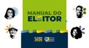 Manual do Eleitor: mesárias e mesários colaboram com a democracia