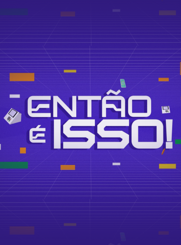 Então é Isso! 2025