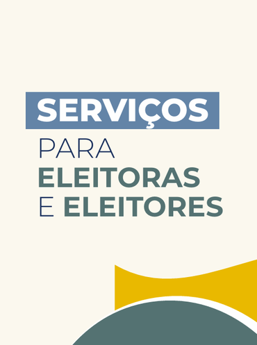 Serviços para Eleitoras e Eleitores