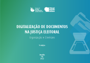 Manual de Digitalização da Justiça Eleitoral: organização e diretrizes