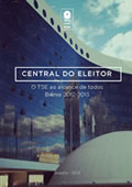 Central do Eleitor: o TSE ao alcance de todos - Biênio 2012-2013
