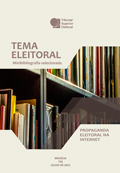 Tema Eleitoral: minibibliografia selecionada: Propaganda eleitoral na internet / Julho de 2021