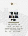 TSE nas Eleições 2018: um registro da atuação do Gabinete Estratégico pelo olhar de seus integrantes