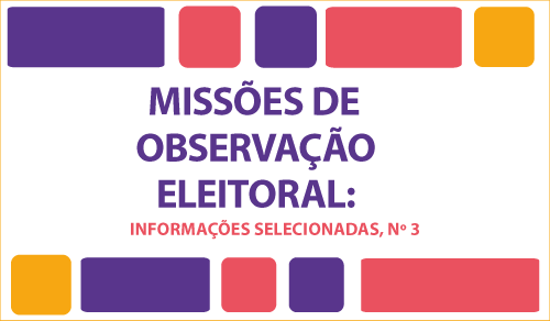 Missões de Observação Eleitoral: Informações Selecionadas, nº 3