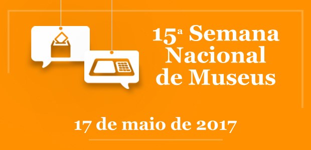 15ª Semana Nacional de Museus