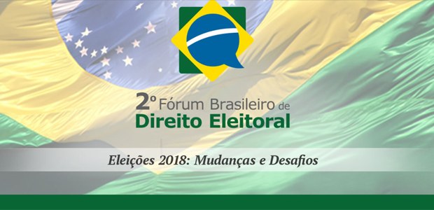2º Fórum Brasileiro de Direito Eleitoral
