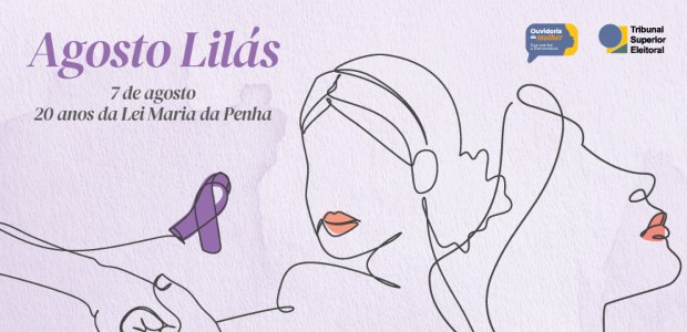 Imagem com fundo em tom lilás-claro. Na parte superior, o título “Agosto Lilás” destaca a campan...