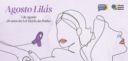 Imagem com fundo em tom lilás-claro. Na parte superior, o título “Agosto Lilás” destaca a campan...