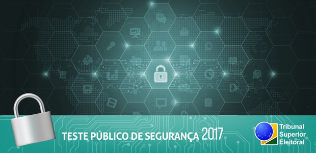 Banner Teste Público de Segurança 2017 em 06.09.2017 Banner Teste Público de Segurança 2017