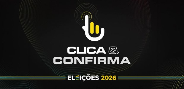 Clica e Confirma - ELEIÇÕES 2026 - 21.08.2026