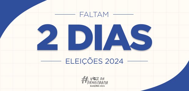 Eleições 2024 - Faltam 2 dias Eleições 2024 - Faltam 2 dias