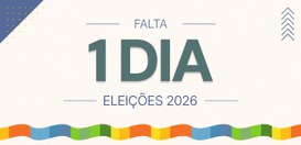 contagem regressiva: Falta 1 dia - Eleições 2026