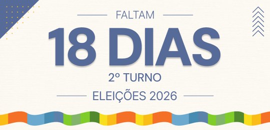 Faltam 18 dias Eleições 2026