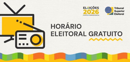 Horário eleitoral gratuito Eleições 2026