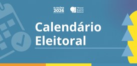 Identidade visual Calendário Eleitoral Eleições 2026