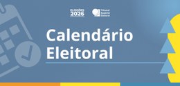 Identidade visual Calendário Eleitoral Eleições 2026