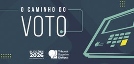 O caminho do voto eleições 2026