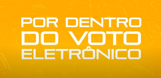 Por dentro do voto eletrônico - 18.05.2021 Por dentro do voto eletrônico - 18.05.2021