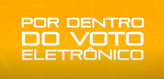 Por dentro do voto eletrônico - 18.05.2021