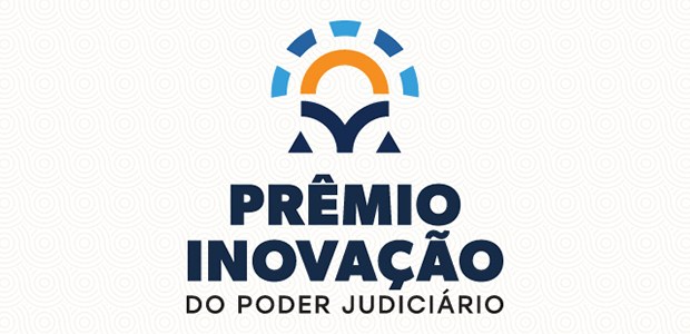 Prêmio Inovação do Poder Judiciário - 04.07.2024 Prêmio Inovação do Poder Judiciário - 04.07.2024