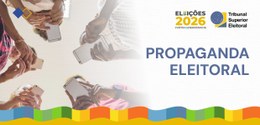 Propaganda eleitoral Eleições 2026