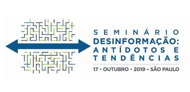 Seminário Desinformação: Antídotos e Tendências em 15.10.2019 Seminário Desinformação: Antídotos e Tendências