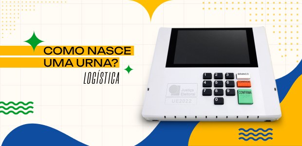 Série Como Nasce uma urna - Card Logística - 13.05.2024