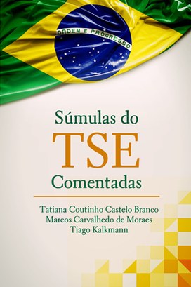 Súmulas do TSE Comentadas em 19.06.2017 Súmulas do TSE Comentadas