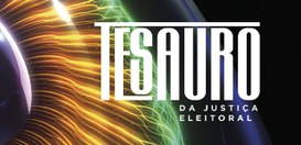 Arte Secom - TSE
Tesauro da Justiça Eleitoral