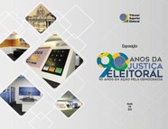 90 anos da Justiça Eleitoral: 90 anos da democracia: exposição