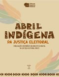 Abril Indígena é um portfólio que apresenta indicações e resumos de publicações disponíveis na B...