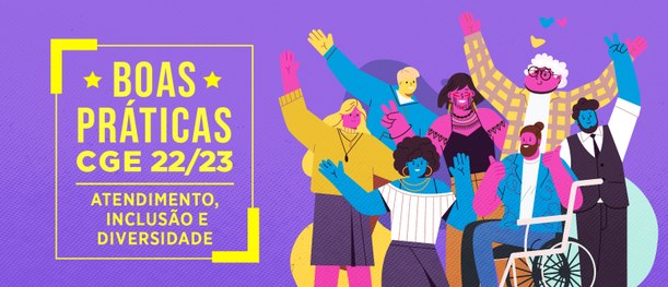 Banner sobre o selo de boas práticas da CGE, com os dizeres "Atendimento, inclusão e diversidade...