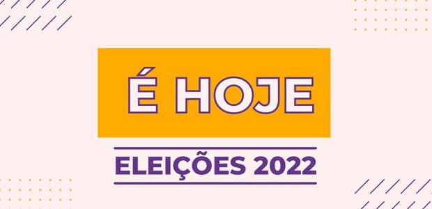 Banner é hoje - Eleições 2022