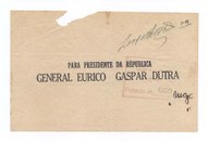 Cédula individual, impressa e distribuída pelo General Eurico Gaspar Dutra, por ocasião das elei...
