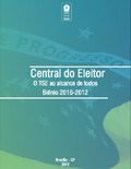 Central do Eleitor: o TSE ao alcance de todos – Biênio 2010-2012
