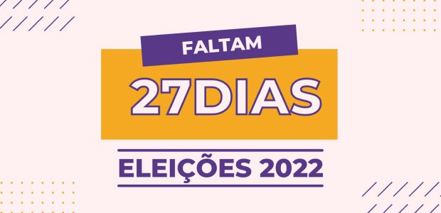 Contagem regressiva - faltam 27 dias para as eleições.