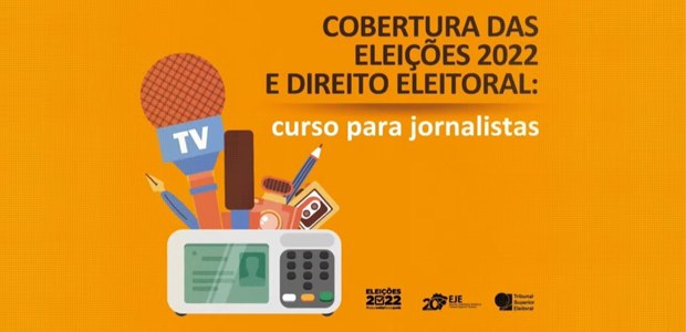 Eleições 2022 - Curso para Jornalistas - 12.09.2022