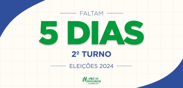 Eleições 2024 - faltam 5 dias - 2º turno