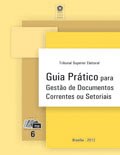 Guia prático para gestão de documentos correntes ou setoriais