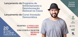 Justiça Eleitoral pelo Brasil: TRE-CE lança Programa de Enfrentamento à Desinformação Eleitoral