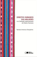 Capa do livro Direitos humanos das mulheres e a Comissão Interamericana de Direitos Humanos, de ...