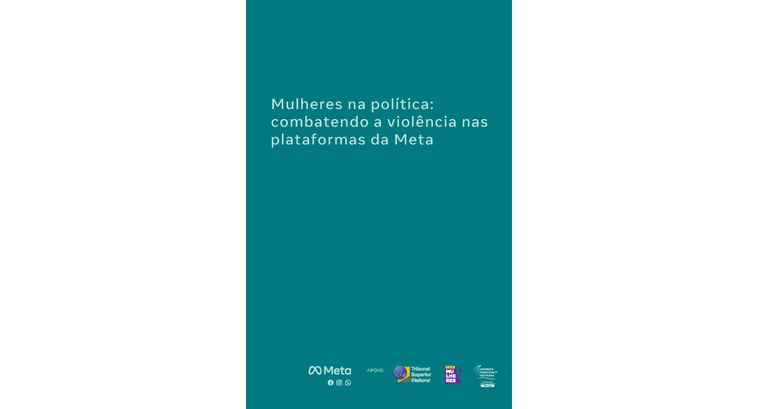Meta e TSE no combate à violência contra mulheres na politica