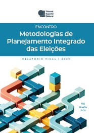 Capa Miniatura Relatório do Encontro Metodologias de Planejamento Integrado das Eleições