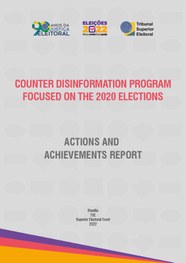 Programa de Enfrentamento à Desinformação com Foco nas Eleições 2020 - Relatório de Ações e Resu...