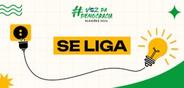 Série Se Liga - Eleições 2024