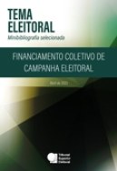 Tema Eleitoral: minibibliografia selecionada: Financiamento coletivo de campanha eleitoral / Abr...