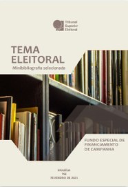 Tema eleitoral: minibibliografia selecionada: Fundo Especial de Financiamento de Campanha (FEFC)...
