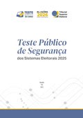 Teste Público de Segurança dos Sistemas Eleitorais 2025